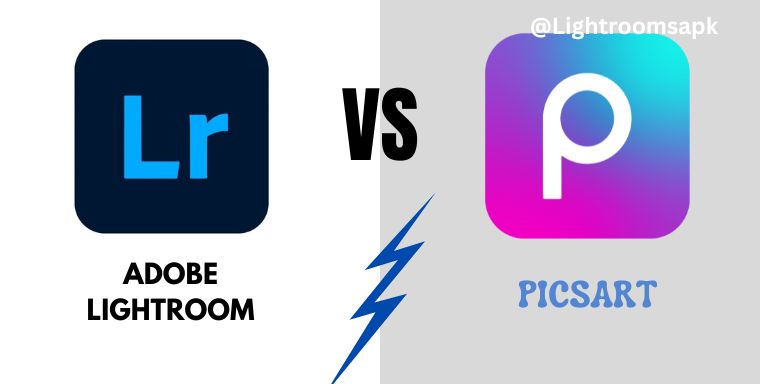 Adobe Lightroom vs Picsart