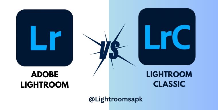 lightroom vs lightroom classic