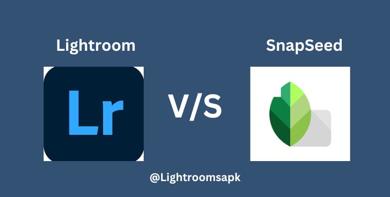 Lightroom VS SnapSeed